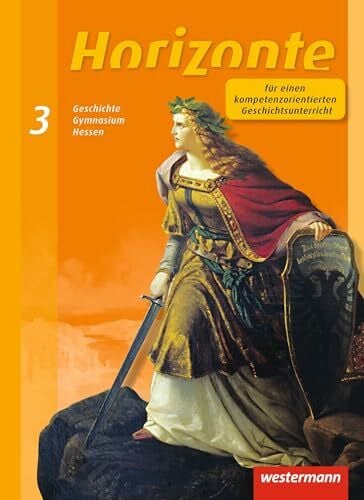 Espach, Verena Horizonte - Geschichte für Gymnasien in Hessen und im Saarland- Ausgabe 2013: Schulbuch 3