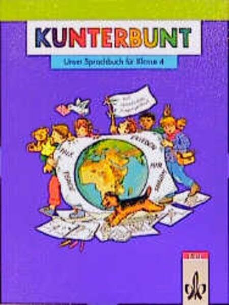 Bunk, Hans D Kunterbunt, Unser Sprachbuch, Allgemeine Ausgabe mit Vereinfachter Ausgangsschrift, neue Rechtschreibung, Klasse 4: Ausgabe mit reformierter ... Rechtschreibung und Zeichensetzung)