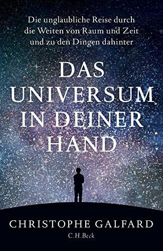 Hagestedt, Jens Das Universum in deiner Hand: Die unglaubliche Reise durch die Weiten von Raum und Zeit und zu den Dingen dahinter