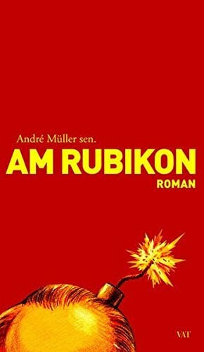 Müller, André Am Rubikon. Die schaudervollen Vorkommnisse in der Kommune V. (Broschiert)