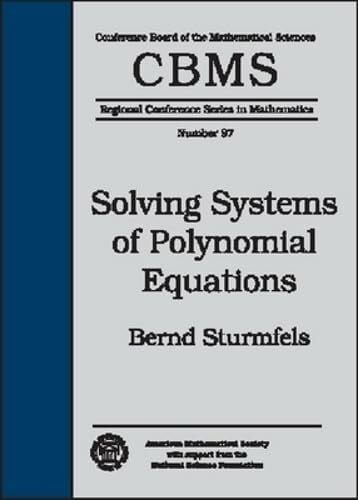 Sturmfels, Bernd Solving Systems of Polynomial Equations (Cbms Regional Conference Series in Mathematics)