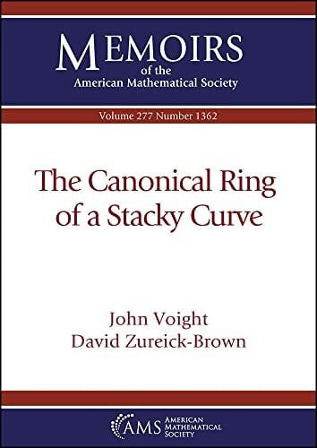 Zureick-Brown, David The Canonical Ring of a Stacky Curve (Memoirs of the American Mathematical Society, 277)