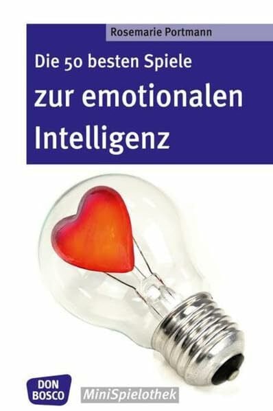 Portmann, Rosemarie Die 50 besten Spiele zur emotionalen Intelligenz (Don Bosco MiniSpielothek)