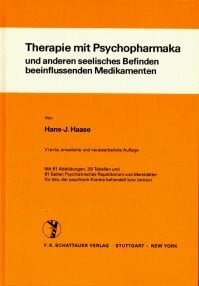 Haase, Hans Therapie mit Psychopharmaka und anderen seelisches Befinden beeinflussenden Medikamenten