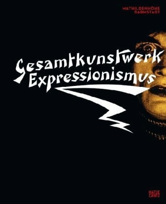 Tucholsky, Kurt Gesamtkunstwerk Expressionismus: Kunst, Film, Literatur, Theater, Tanz und Architektur 1905 bis 1925: Kunst, Film, Literatur, Theater, Tanz und ... in der Mathildenhöhe Darmstadt, 2010/2011