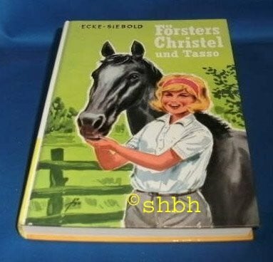 J. Vaberg Försters Christel und Tasso. Christel reitet ins Glück.