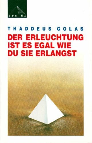 Güldenstein, Matthias Der Erleuchtung ist es egal, wie du sie erlangst