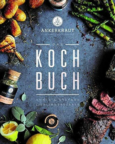 Vargas Coronado, Michaela Das Ankerkraut Kochbuch: Annes und Stefans Lieblingsrezepte