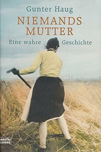 Haug, Gunter Niemands Mutter: Eine wahre Geschichte