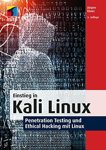 Ebner, Jürgen Einstieg in Kali Linux: Penetration Testing und Ethical Hacking mit Linux (mitp Professional)