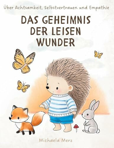 Merz, Michaela Das Geheimnis der leisen Wunder