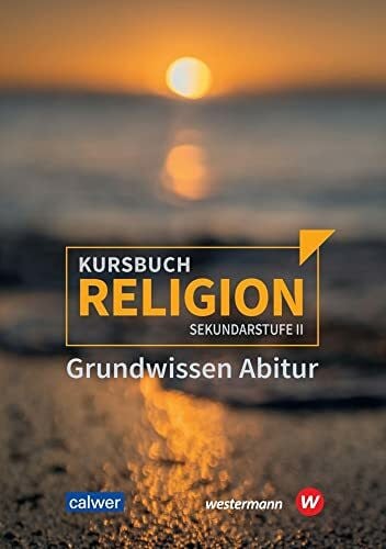 Rupp, Hartmut Kursbuch Religion Sekundarstufe II - Ausgabe 2021: Grundwissen Abitur (Kursbuch Religion Sekundarstufe II: Arbeitsbuch für den Religionsunterricht in der Oberstufe)