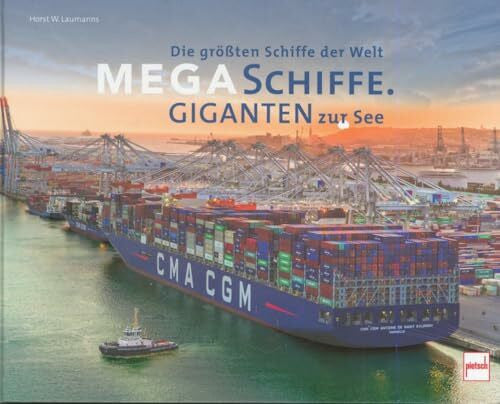 Laumanns, Horst W. Megaschiffe - Giganten zur See: .: .