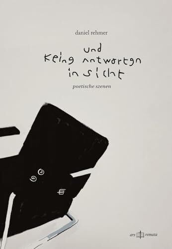 Rehmer, Daniel und keine antworten in sicht: poetische szenen