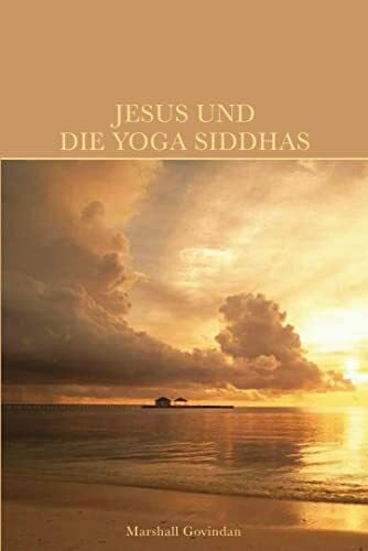 Govindan, Marshall Jesus und die Yoga Siddhas