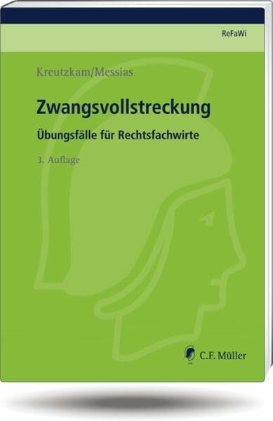 Messias, Manuela Zwangsvollstreckung: Übungsfälle für Rechtsfachwirte (Prüfungsvorbereitung Rechtsfachwirte (ReFaWi))