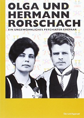 Witschi, Peter Olga und Hermann Rorschach: Ein ungewöhnliches Psychiater-Ehepaar