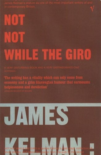 Kelman, James Not Not While The Giro