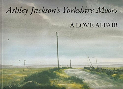 Jackson, Ashley Ashley Jackson's Yorkshire Moors