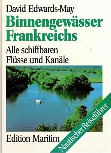 EDWARDS-MAY Binnengewässer Frankreichs: alle schiffbaren Flüsse und Kanäle