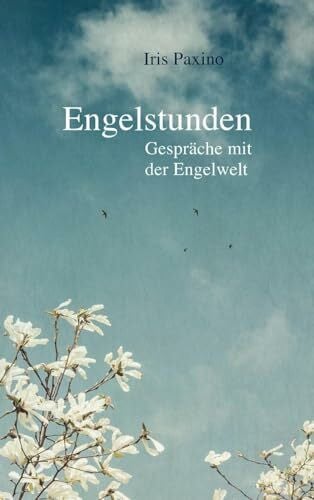 Paxino, Iris Engelstunden: Gespräche mit der Engelwelt