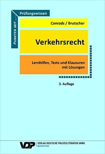 Conrads, Karl-Peter Prüfungswissen Verkehrsrecht: Lernhilfen, Tests und Klausuren mit Lösungen (VDP-Fachbuch)