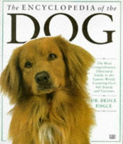 Fogle, Bruce Encyclopedia of the Dog