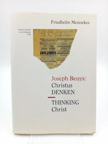 Mennekes, Friedhelm Joseph Beuys - Christus denken /thinking Christ: Dtsch.-Engl.
