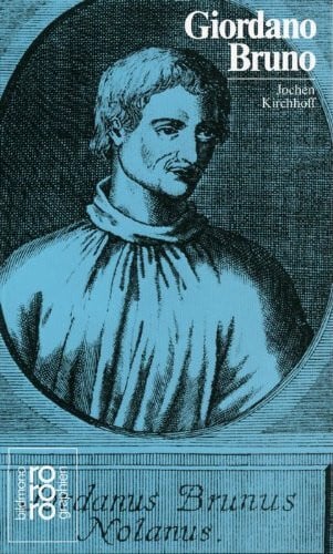 Jochen Kirchhoff Rowohlts Monographien, 50285: Giordano Bruno