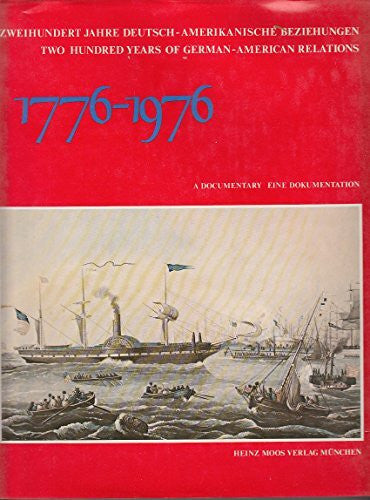 Piltz, Thomas Zweihundert Jahre deutsch-amerikanische Beziehungen. 1776-1976. Deutsch/ Englisch