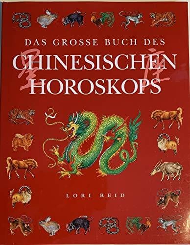 Reid, Lori Das große Buch des chinesischen Horoskops