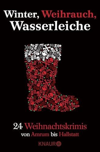 Siegmund, Eva Winter, Weihrauch, Wasserleiche: 24 Weihnachtskrimis - Von Amrum bis Hallstatt