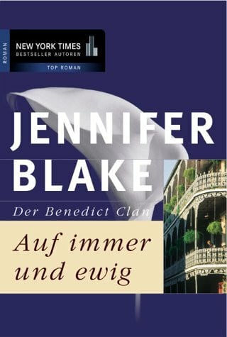Jennifer Blake Auf Immer und Ewig: Der Benedict-Clan: Roman