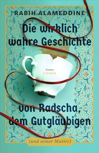 Löcher-Lawrence, Werner Die wirklich wahre Geschichte von Radscha, dem Gutgläubigen (und seiner Mutter): Roman. National Book Award for Fiction 2025