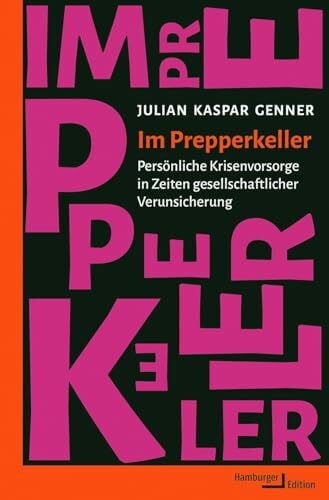 Genner, Dr. Julian Kaspar Im Prepperkeller: Persönliche Krisenvorsorge in Zeiten gesellschaftlicher Verunsicherung
