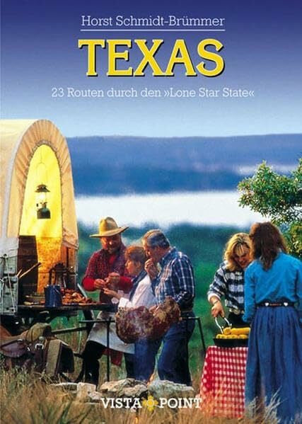 Schmidt-Brümmer, Horst Texas: 23 Routen durch den Lone Star State (Vista Point Reiseplaner)