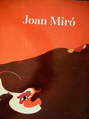 Werner Schmalenbach Joan Miró: a Retrospective (Guggenheim Museum, New York 1987)