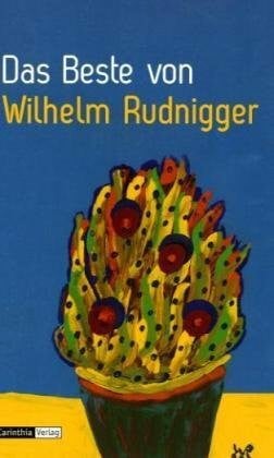 Wilhelm Rudnigger Das Beste von Wilhelm Rudnigger