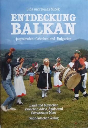 Jahn-Micek Lida und Micek Tomas Entdeckung Balkan. Jugoslawien, Griechenland, Bulgarien