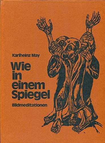 May, Karlheinz Wie in einem Spiegel. Bildmeditationen