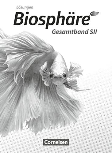 Gröne, Christian Biosphäre Sekundarstufe II - 2.0 - Allgemeine Ausgabe - Gesamtband: Lösungen zum Schulbuch