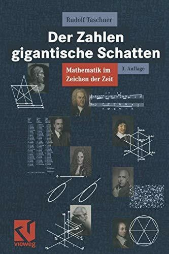 Taschner, Rudolf Der Zahlen gigantische Schatten: Mathematik im Zeichen der Zeit