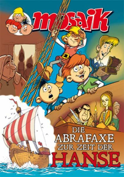 MOSAIK Team Die Abrafaxe zur Zeit der Hanse: MOSAIK 507-509