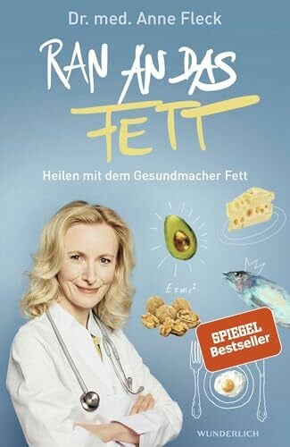 Anne Fleck Ran an das Fett: Heilen mit dem Gesundmacher Fett