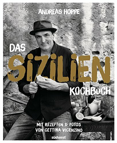 Vicenzino, Cettina Das Sizilien-Kochbuch: Mit Rezepten & Fotos von Cettina Vicenzino