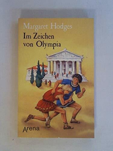 Margaret Hodges Im Zeichen von Olympia.