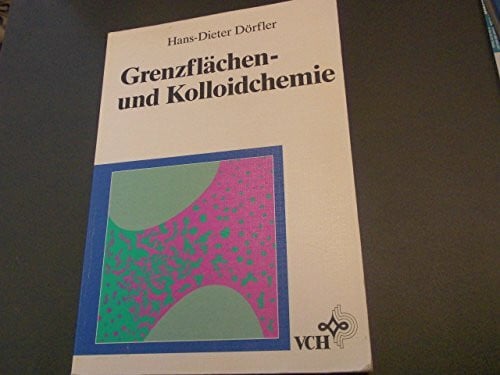 Dörfler, Hans D Grenzflächen- und Kolloidchemie