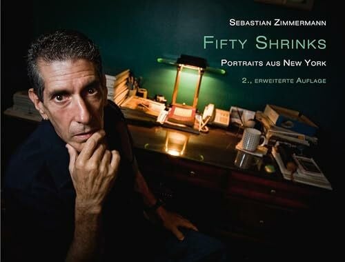 Zimmermann, Sebastian Fifty Shrinks: Portraits aus New York