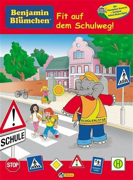Nelson Verlag Benjamin Blümchen - Fit auf dem Schulweg!: Nelson Verkehrsschule: Mit Champion-Ausweis u. lustigem Schul-Memo-Spiel