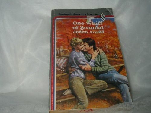 Arnold, Judith One Whiff of Scandal (American Romance, Band 281)